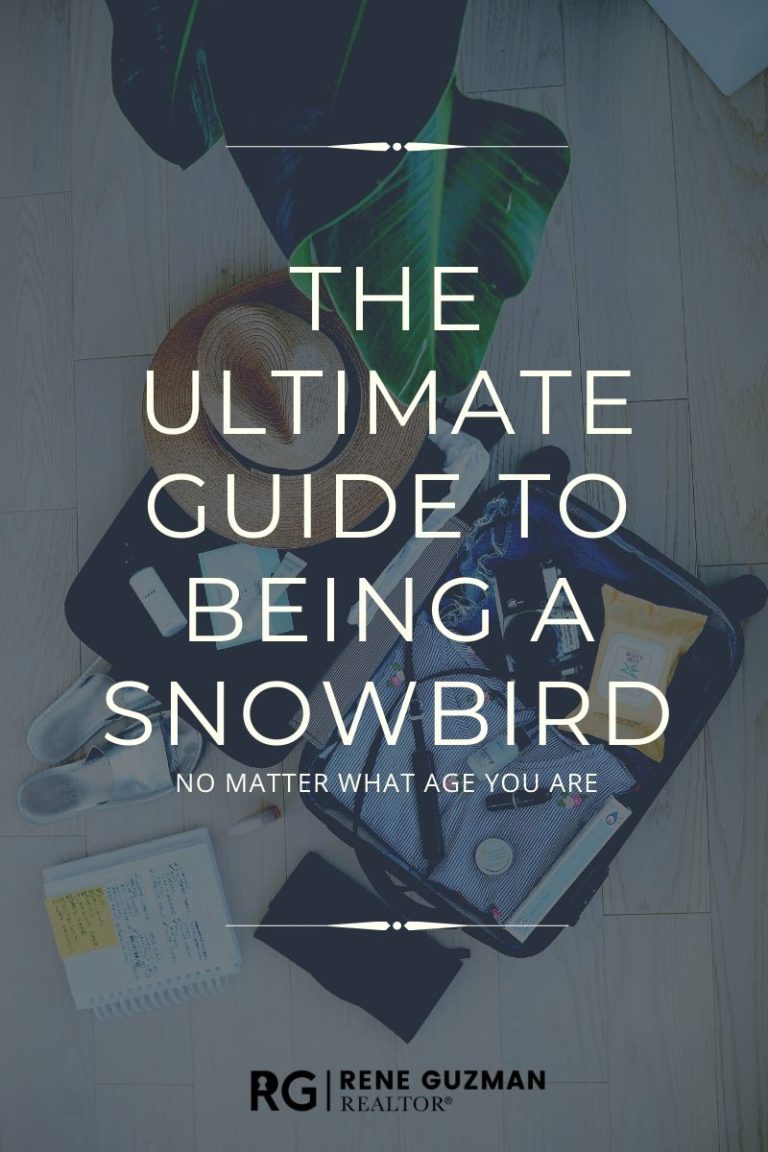 THE ULTIMATE GUIDE TO THE SNOWBIRD LIFESTYLE Rene Guzman